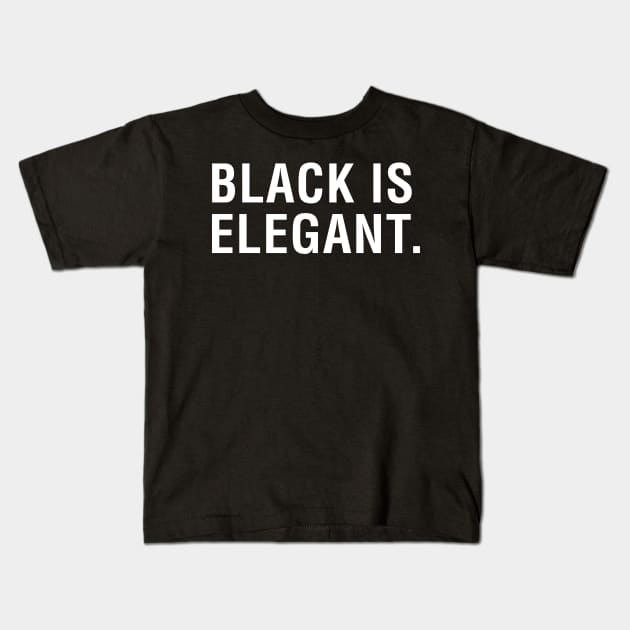 Black is Elegant Kids T-Shirt by CityNoir